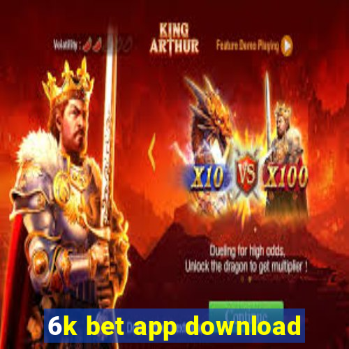 6k bet app download